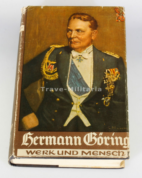 Hermann Göring Werk und Mensch 1940 mit Schutzumschlag