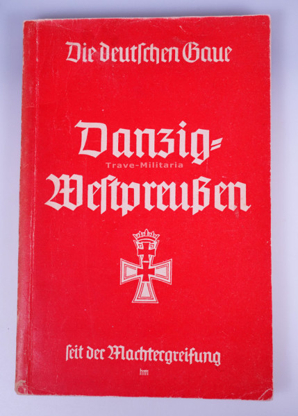 "Die deutschen Gaue seit der Machtergreifung - Danzig-Westpreußen"