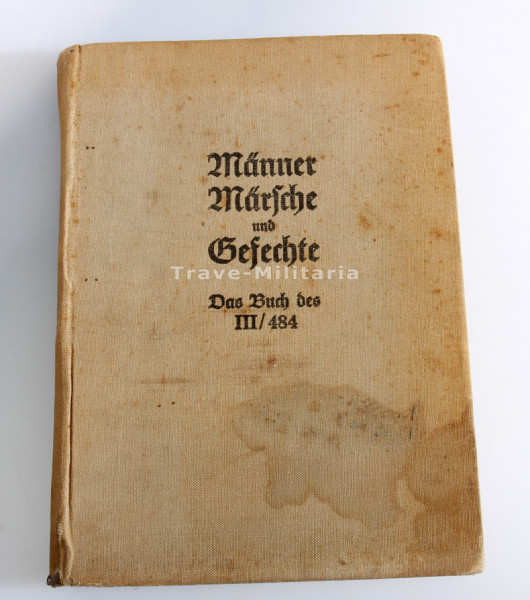 Männer Märsche und das Gefechte- Das Buch des III./484