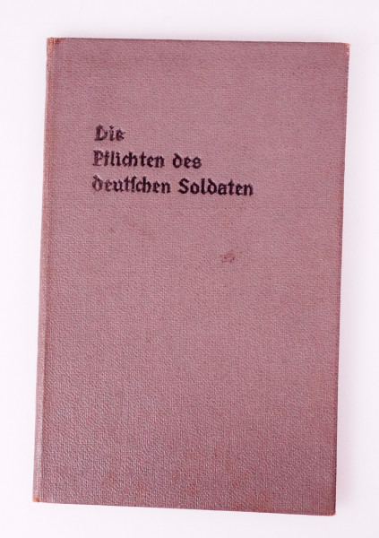 ``Die Pflichten des deutschen Soldaten´´ Amtlicher Wortlaut